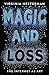 Magic and Loss: The Internet as Art by Virginia Heffernan (2016-06-07)
