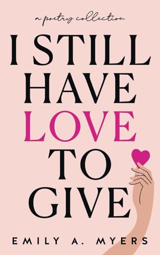 I Still Have Love to Give (Paperback)