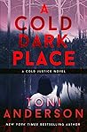 A Cold Dark Place by Toni Anderson (Author)