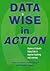 Data Wise in Action: Stories of Schools Using Data to Improve Teaching and Learning