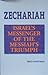Zechariah: Israel's messenger of the Messiah's triumph