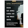 Cum sa ierti ceea...