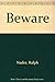 Beware