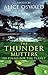 The Thunder Mutters: 101 Poems for the Planet by Alice Oswald (Editor) (6-Apr-2006) Paperback