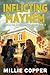 Inflicting Mayhem: Dakota Destruction Book 3 | America's New Apocalypse (Dakota Destruction (In The Havoc In Wyoming World))