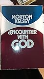 Encounter With God: A Theology of Christian Experience