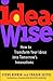 IdeaWise: How to Transform Your Ideas into Tomorrow's Innovations by Rivkin, Steve, Seitel, Fraser 1st edition (2002) Hardcover