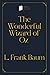 The Wonderful Wizard of Oz: Dark Version (Perfect Books Studio Edition)