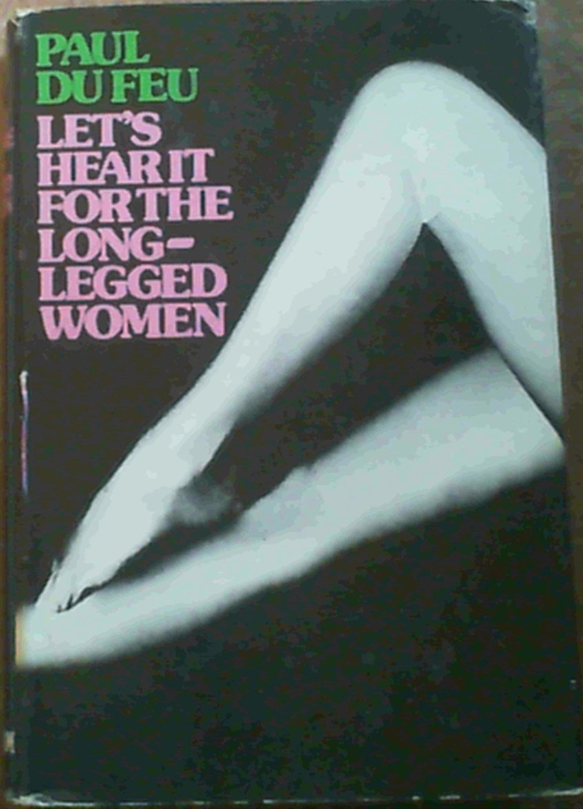 Let's hear it for the long-legged women (Hardcover)