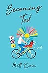 Becoming Ted