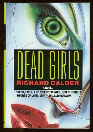 Dead Girls Dead Boys Dead Things By Calder Richard