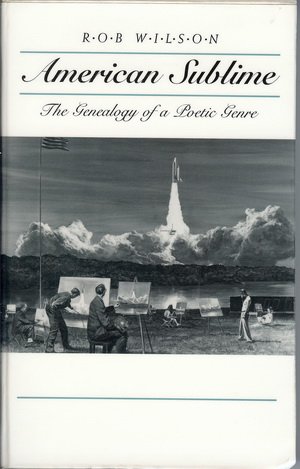 Portada de American Sublime: The Genealogy of a Poetic Genre, de Rob Wilson