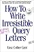 How to Write Irresistible Query Letters by Lisa Collier Cool (2002-01-01)