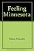 Feeling Minnesota by Watts,...
