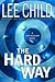 The Hard Way: A Reacher Novel