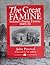 The Great Famine Ireland's Potato Famine 1845-51 by John Percival