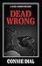 Dead Wrong by Connie Dial (2013-05-31)