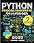 Python Programmieren für Anfänger: Der ultimative Crash Kurs, um Python Coding schnell und einfach zu lernen I Schritt-für-Schritt Anleitung Mit praktischen ... & Anfängerprojekten (German Edition)