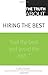 The Truth About Hiring the ...