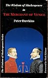 Shakespeare's Wisdom in The Merchant of Venice Shakespeare's Wisdom in The Merchant of Venice