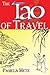 The Tao of Travel by Pamela Metz (2014-11-20)