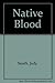 Native Blood by Judy Smith (1984-11-03)