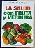 LA Salud Con Fruta Y Verdura