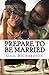 [Prepare To Be Married] [Author: Richardson, Dr. Gail] [July, 2012]