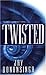 Twisted by Jay Bonansinga (2006-07-01)
