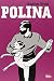 Polina by Bastien Vivès by Bastien Vivès