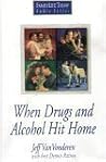 When Drugs and Alcohol Hit Home (FamilyLife Today Audio Series)