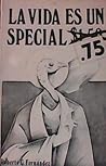 La vida es un special .75 (Colección Caniquí) (Spanish Edition)
