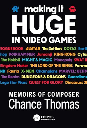 Making it HUGE in Video Games: Memoirs of Composer Chance Thomas (Kindle Edition)