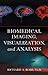 Biomedical Imaging, Visualization, and Analysis by Richard A. Robb (1999-12-20)