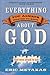 Everything You Always Wanted to Know About God (but were afraid to ask) by Metaxas, Eric (2005) Paperback