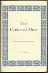 The Cankered Muse: Satire of the English Renaissance (Yale Studies in English, Volume 142)