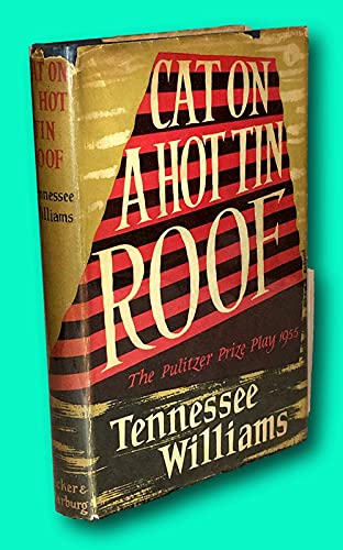 Cat on a Hot Tin Roof London: 1956 First UK edition