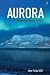 Aurora;Dogmamis Masumun Ruhu