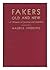 FAKERS, OLD AND NEW A Histo...