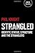 Strangled: Identity, Status, Structure and The Stranglers by Knight, Phil (2015) Paperback
