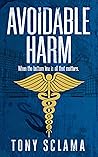 Avoidable Harm: When the bottom line is all that matters