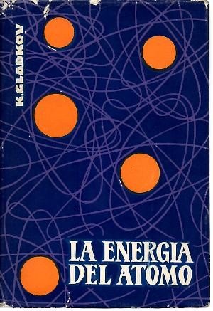 LA ENERGIA DEL ATOMO. (Hardcover)