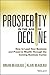 Prosperity in The Age of Decline: How to Lead Your Business and Preserve Wealth Through the Coming Business Cycles by Beaulieu, Brian, Beaulieu, Alan (2014) Hardcover