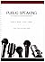 Public Speaking: An Audience-centered Approach