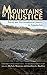 Mountains of Injustice: Social and Environmental Justice in Appalachia (2011-11-22)
