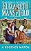 Regency Match by Mansfield, Elizabeth (November 1, 1986) Mass Market Paperback
