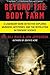 Beyond the Body Farm by William M. Bass