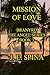 Mission of Love by J.E. Spina
