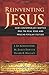 Reinventing Jesus by J. Ed Komoszewski (2006-05-09)