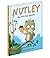 Nutley, the Nut-Free Squirrel by Stephanie Sorkin (2013-04-02)